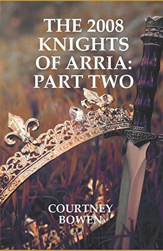 The 2008 Knights of Arria Part Two