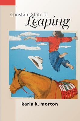 Constant State of Leaping: Poems Volume 15