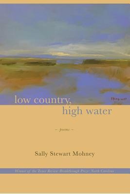 Low Country, High Water: Poems