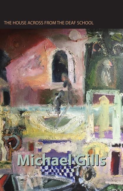 The House Across from the Deaf School: Stories