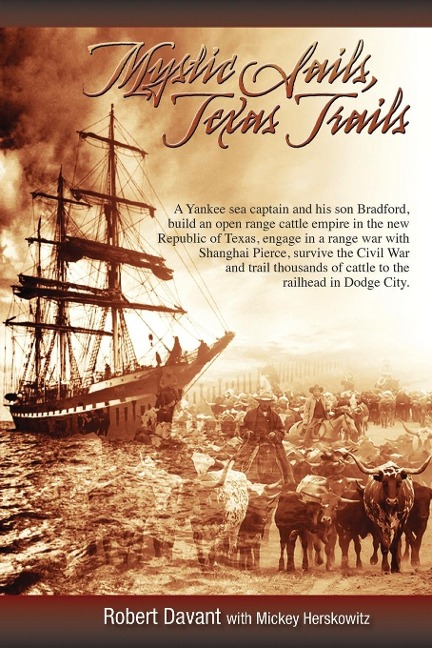 Mystic Sails, Texas Trails: Captain Grimes, Shanghai Pierce, Range Wars, and Raising Texas Volume 12