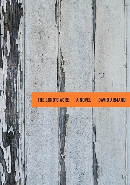 The Lord's Acre: A Novel Volume 2