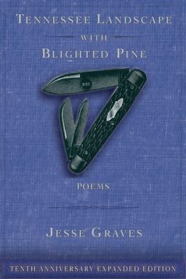 Tennessee Landscape with Blighted Pine: Poems Volume 28