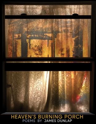 Heaven's Burning Porch: Poems
