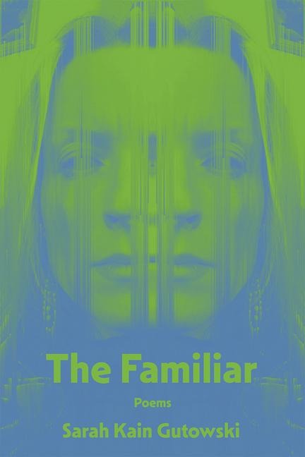 The Familiar: Poems Volume 32