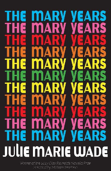 The Mary Years: A Novella