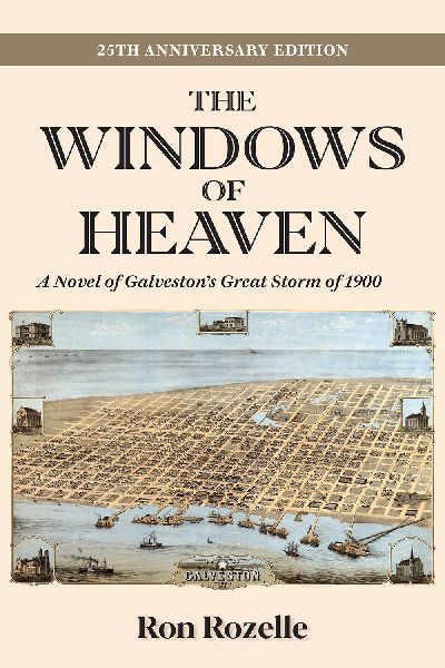 The Windows of Heaven (25th Anniversary Edition): A Novel of Galvestons Great Storm of 1900 Volume 11