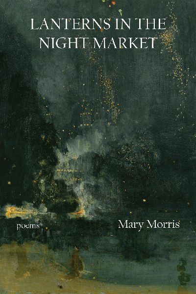Lanterns in the Night Market: Poems Volume 36