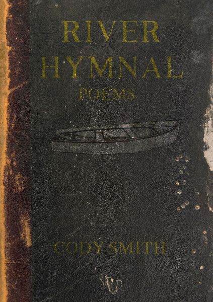 River Hymnal: Poems Volume 9