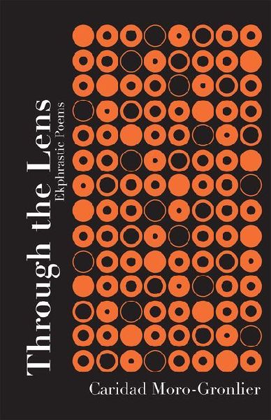 Through the Lens: Ekphrastic Poems Volume 16