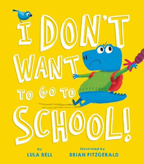 I Dont Want to Go to School