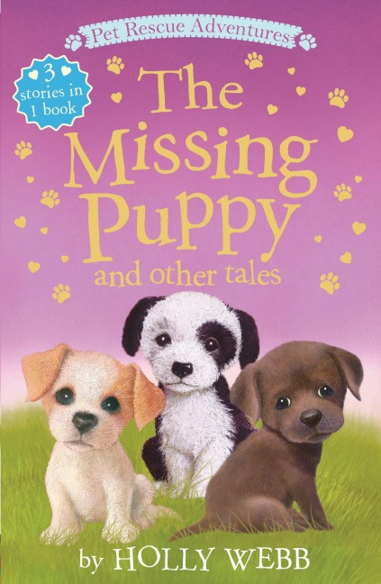 The Missing Puppy and Other Tales: The Missing Puppy; The Homeless Puppy; The Runaway Puppy