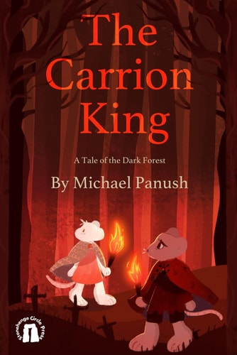 The Carrion King A Tale of the Dark Forest