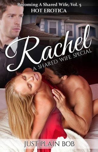 Rachel A Shared Wife Special