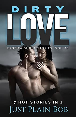 Dirty Love 7 Hot Stories In 1
