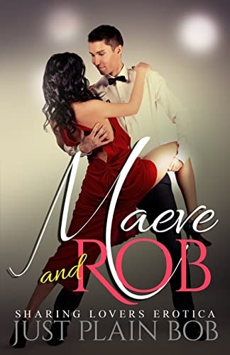 Maeve and Rob Sharing Lovers Erotica