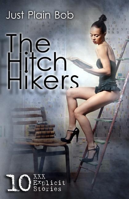 The Hitch Hikers 10 XXX Explicit Stories