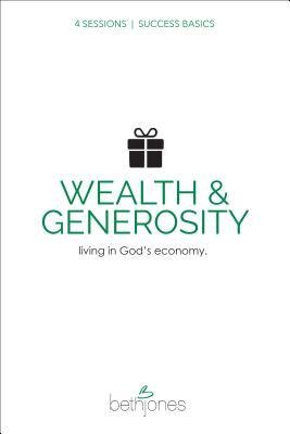 Success Basics on Wealth and Generosity: Live in Gods Economy