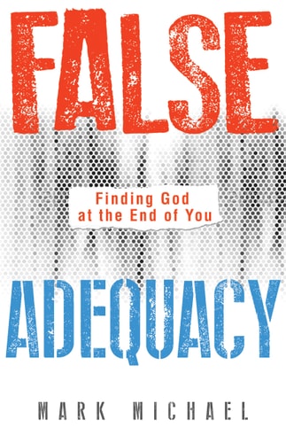 False Adequacy Finding God at the End of You