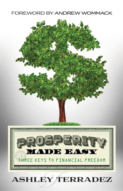 Prosperity Made Easy: 3 Keys to Financial Freedom