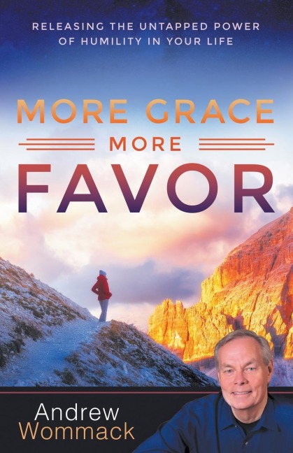 More Grace, More Favor: Releasing the Untapped Power of Humility in Your Life