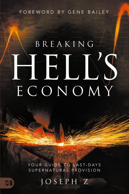 Breaking Hell's Economy: Your Guide to Last-Days Supernatural Provision