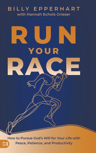 Run Your Race: How to Pursue Gods Will for Your Life with Peace, Patience, and Productivity