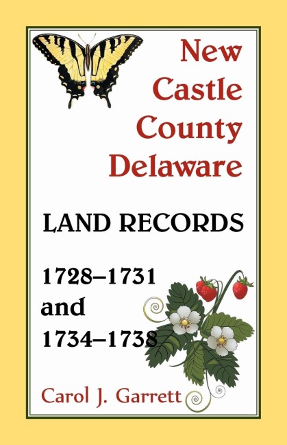 New Castle County, Delaware Land Records, 1728-1731 and 1734-1738