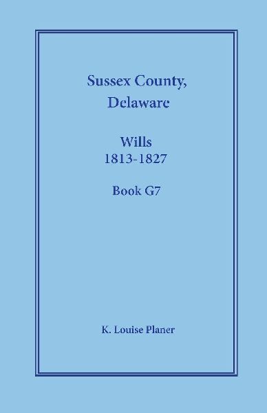 Sussex County, Delaware Wills, 1813-1827, Book G7