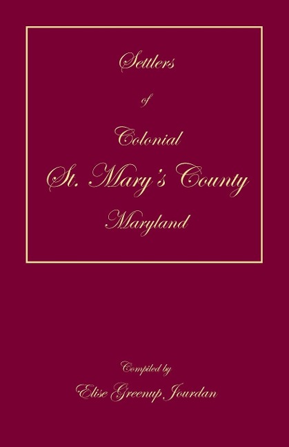 Settlers of Colonial St. Marys County, Maryland