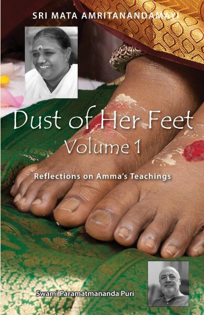 Dust Of Her Feet: Reflections On Ammas Teachings Volume 1