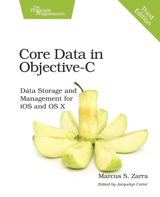 Core Data in Objective-C: Data Storage and Management for IOS and OS X