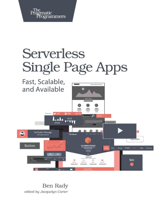 Serverless Single Page Apps: Fast, Scalable, and Available
