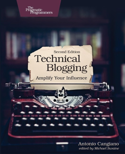 Technical Blogging: Amplify Your Influence