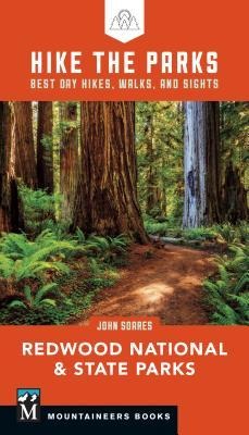 Hike the Parks: Redwood National & State Parks: Best Day Hikes, Walks, and Sights (Hike the Parks Series)