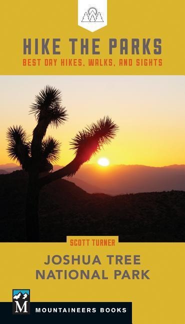 Hike the Parks: Joshua Tree National Park: Best Day Hikes, Walks, and Sights (Hike the Parks Series)