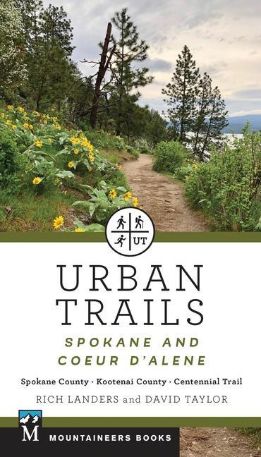 Urban Trails: Spokane and Coeur dAlene: Spokane County, Kootenai County, Centennial Trail