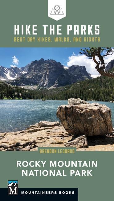 Hike the Parks: Rocky Mountain National Park: Best Day Hikes, Walks, and Sights (Hike the Parks Series)