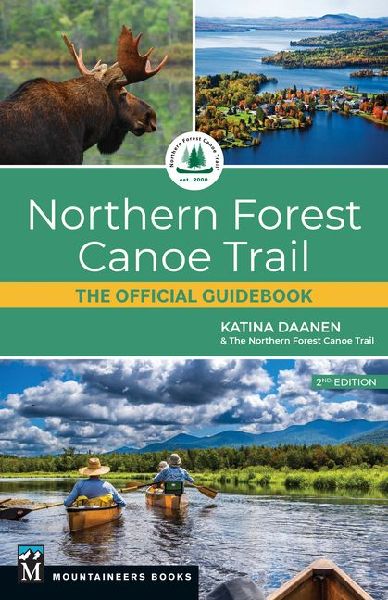 Northern Forest Canoe Trail: The Official Guidebook