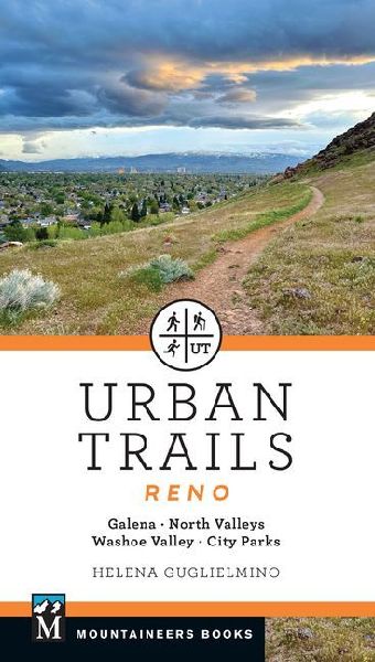 Urban Trails: Reno: Galena * North Valleys * Washoe Valley * City Parks