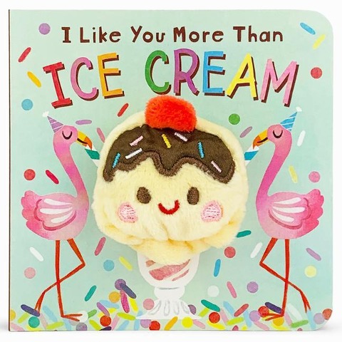 I Like You More Than Ice Cream Puppet Book