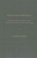 Education for Peace: The Politics of Adopting and Mainstreaming Peace Education Programs in a Post-Conflict Setting