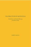 Tea Practices in Mongolia. Female Power and Gendered Meanings from Birth to Death