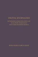 Digital Journalism: Rethinking Communications Law to Support Democracy and Viable Business Models