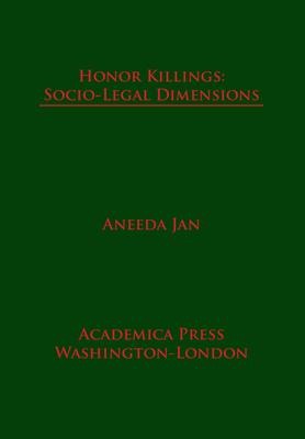 Honor Killings: Socio-Legal Dimensions (Saint James' Studies in World Affairs)