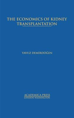 The Economics of Kidney Transplantation
