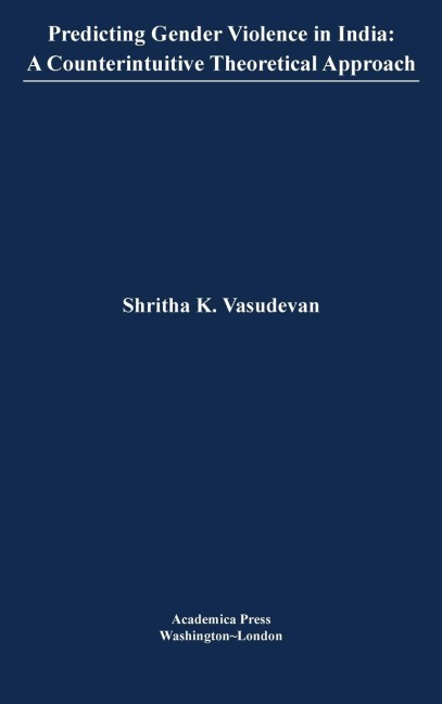 Predicting gender violence in India: a counterintuitive theoretical approach