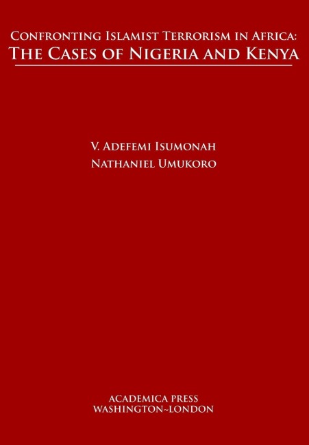Confronting Islamist Terrorism in Africa: The Cases of Nigeria and Kenya