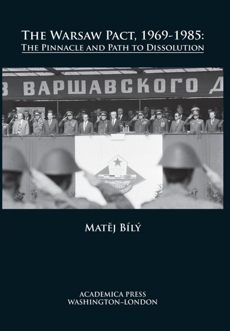 The Warsaw Pact, 1969-1985: The Pinnacle and Path to Dissolution
