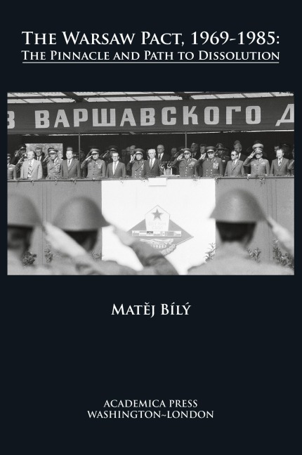 The Warsaw pact, 1969-1985: the pinnacle and path to dissolution